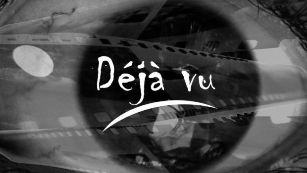 Déjà Vu (Já Visto)  - ed. 26/09/2015   