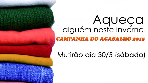 Mutirão da Campanha do Agasalho acontece neste sábado