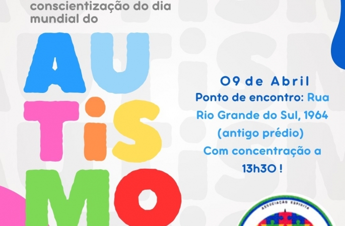 Associação Espírita Arco Íris realiza, hoje, dia 09 , caminhada em prol ao Dia Mundial de Conscientização  do Transtorno do Espectro do Autismo