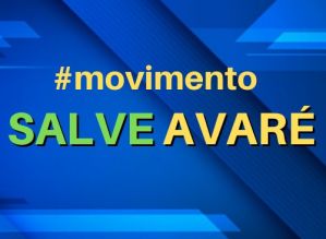 Avareenses criam “movimento ‘salve Avaré’”