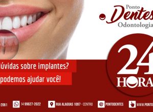 Implantes dentários é na Ponto Dentes Odontologia