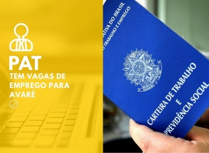 PAT: confira as vagas de emprego disponíveis  em Avaré