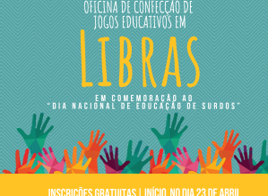 Abertas matrículas para oficina de “Confecção de Jogos Educativos em Libras”