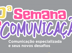 Semana da Comunicação Eduvale chega à sua décima edição