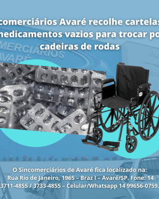 Sincomerciários Avaré recolhe cartelas de medicamentos vazios para trocar por cadeiras de rodas